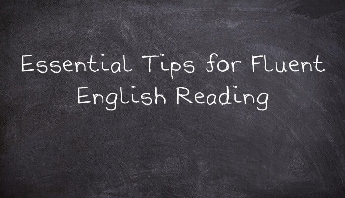 Reading Fluency: Proven Tips to Read English Effortlessly!