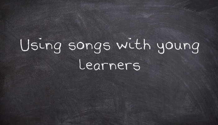 Using songs with young learners