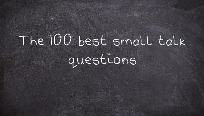 The 100 best small talk questions