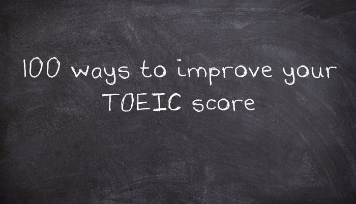 100 ways to improve your TOEIC score
