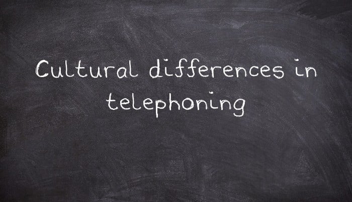 Cultural differences in telephoning