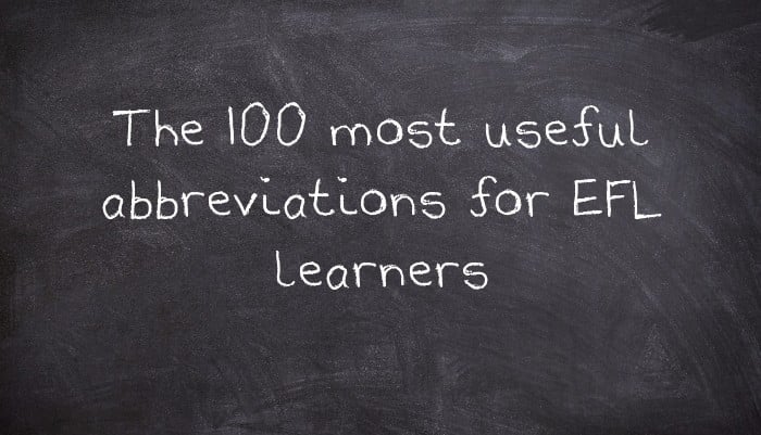 The 100 most useful abbreviations for EFL learners