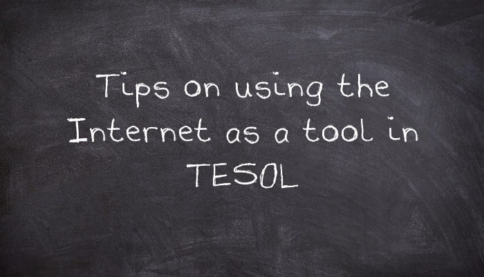Tips on using the Internet as a tool in TESOL