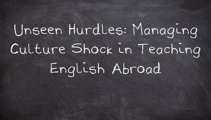 Culture Shock: Challenges of Teaching English Abroad