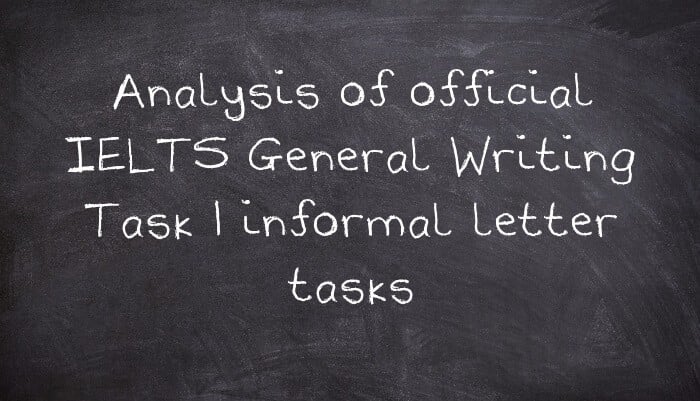 Analysis of official IELTS General Writing Task 1 informal letter tasks
