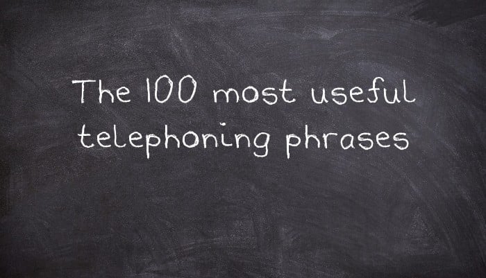 The 100 most useful telephoning phrases