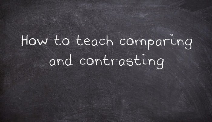 How to teach comparing and contrasting
