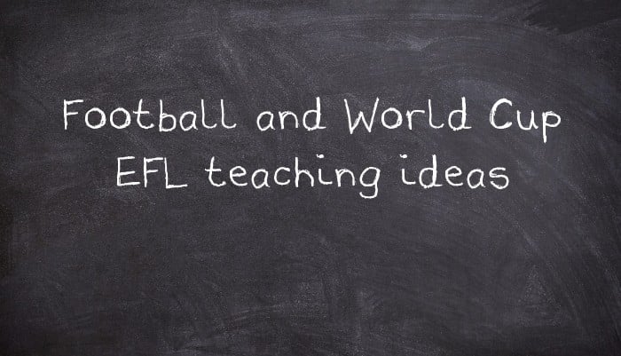 Football and World Cup EFL teaching ideas