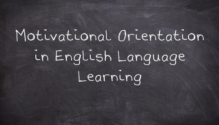 Motivational Orientation in English Language Learning