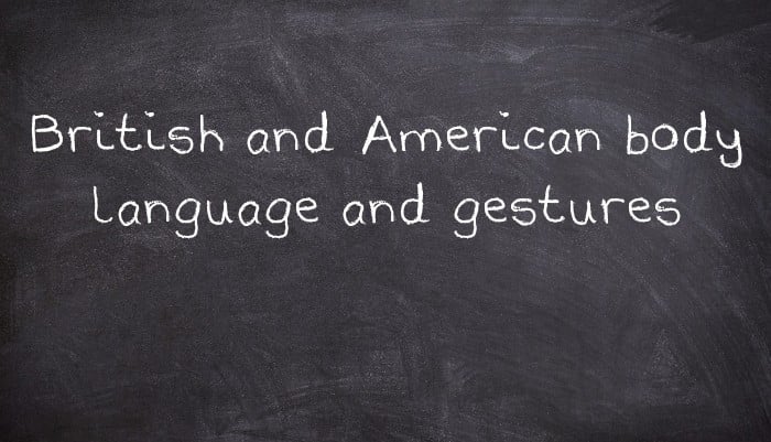 British and American body language and gestures