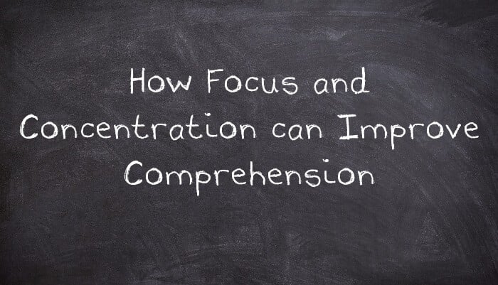 Boost Your Comprehension: The Magic of Focus and Concentration
