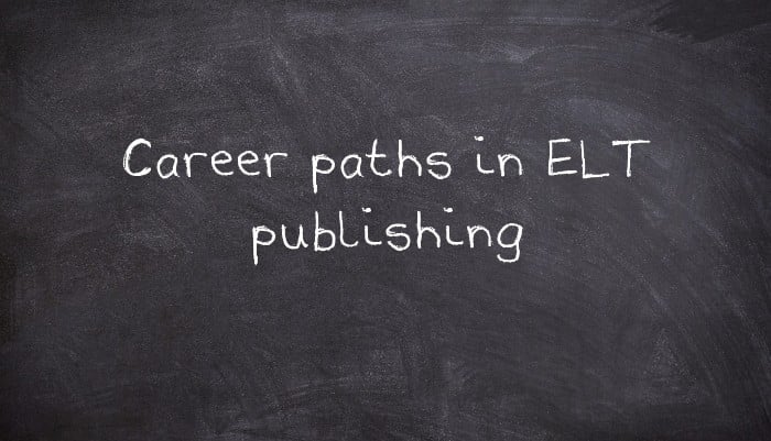 Career paths in ELT publishing