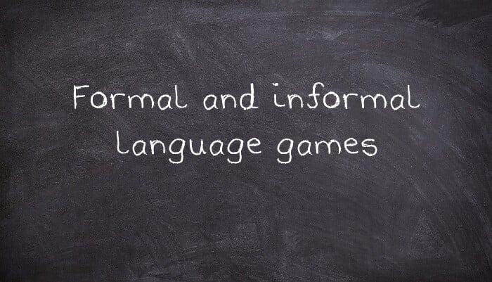 Formal and informal language games