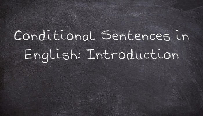 Conditional Sentences in English: Introduction