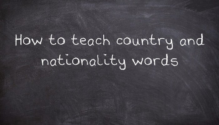 How to teach country and nationality words