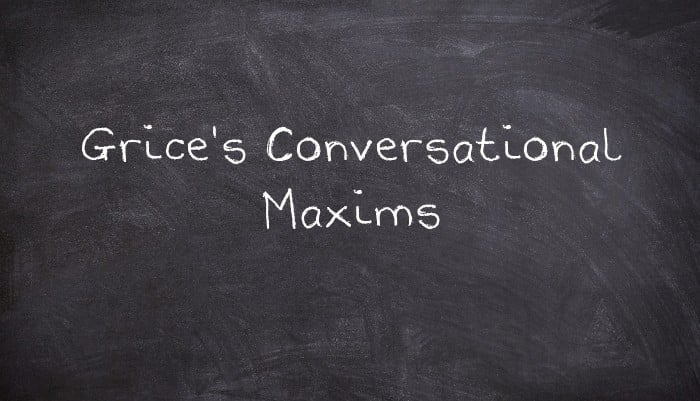 Grice's Conversational Maxims