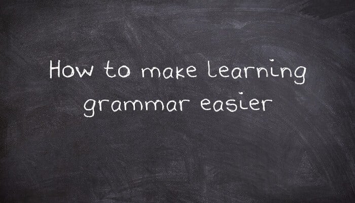 How to make learning grammar easier