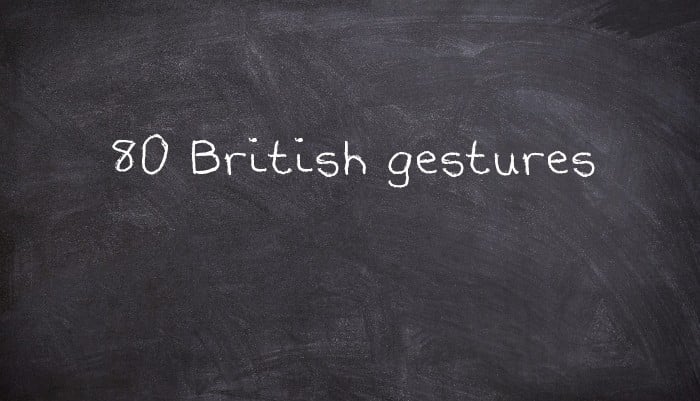 80 British gestures