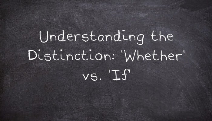 'Whether' vs. 'If'