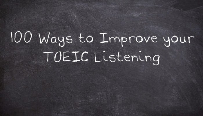 100 Ways to Improve your TOEIC Listening