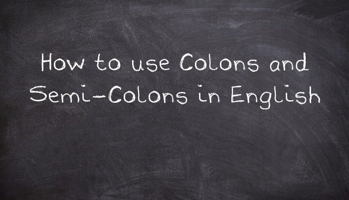 Colons and Semi-Colons: Essential Punctuation in English