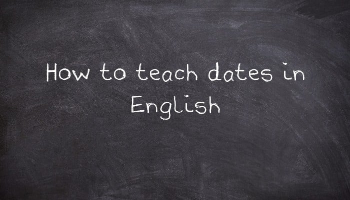 How to teach dates in English