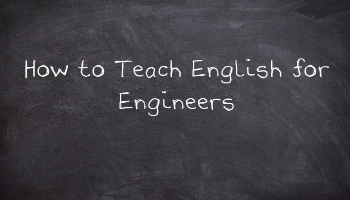 How to Teach English for Engineers