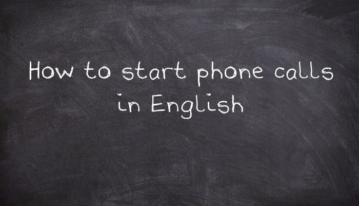 How to start phone calls in English