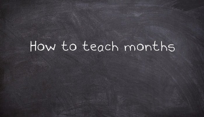How to teach months