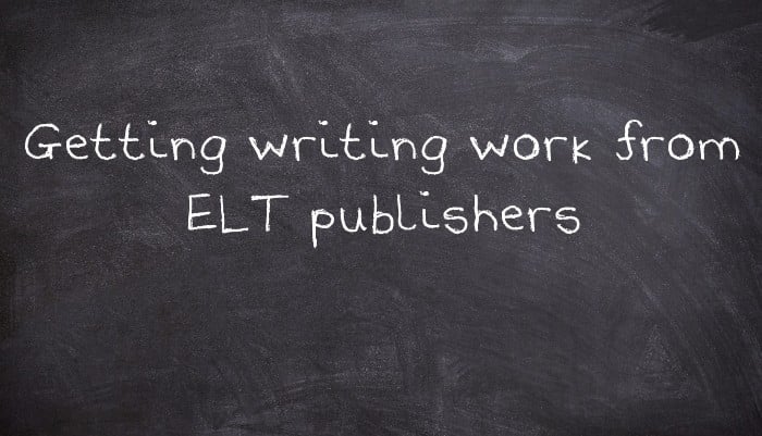 Getting writing work from ELT publishers