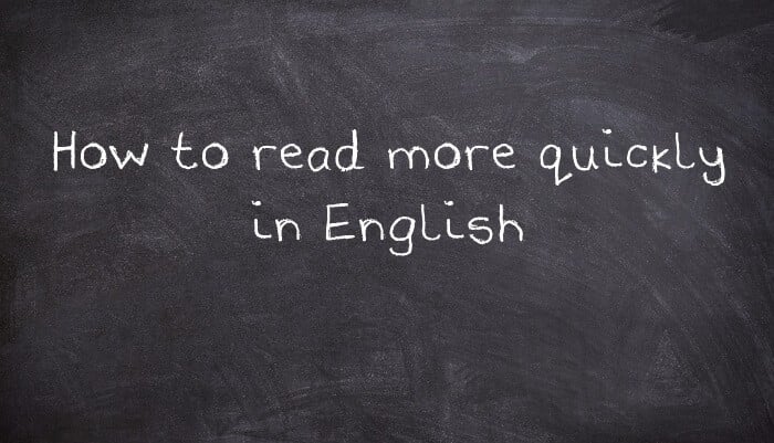 How to read more quickly in English