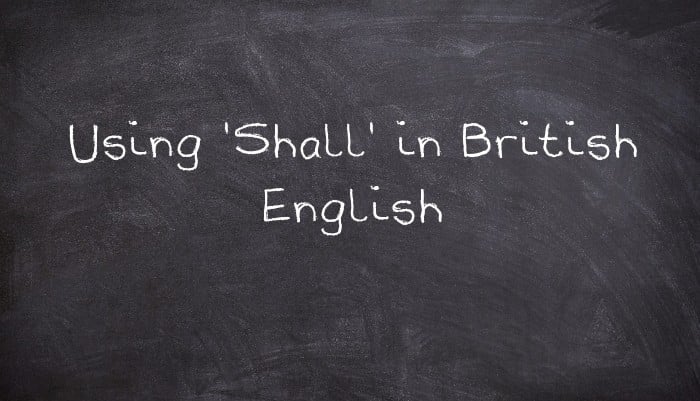 Using 'Shall' in British English