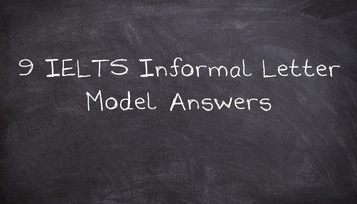 9 IELTS Informal Letter Model Answers