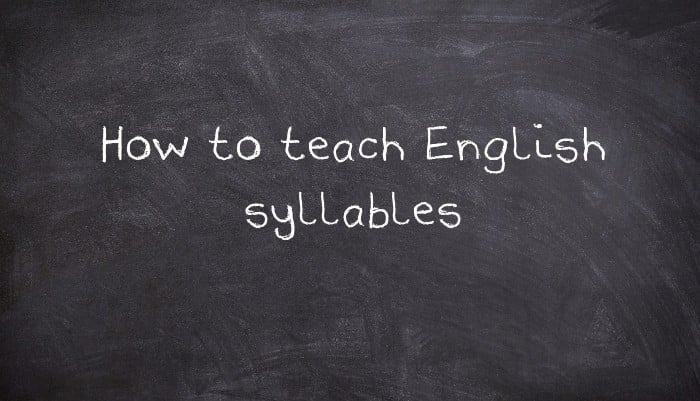 How to teach English syllables