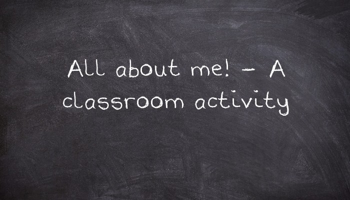 All about me! - A classroom activity
