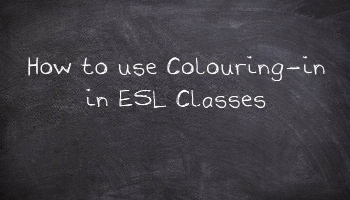 How to use Colouring-in in ESL Classes