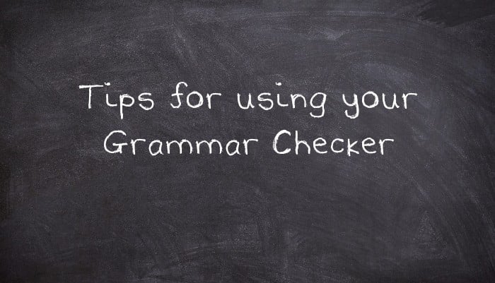 Tips for using your Grammar Checker