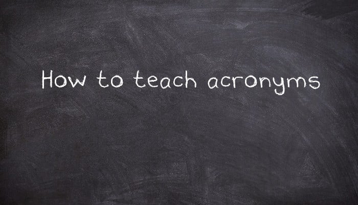 How to teach acronyms