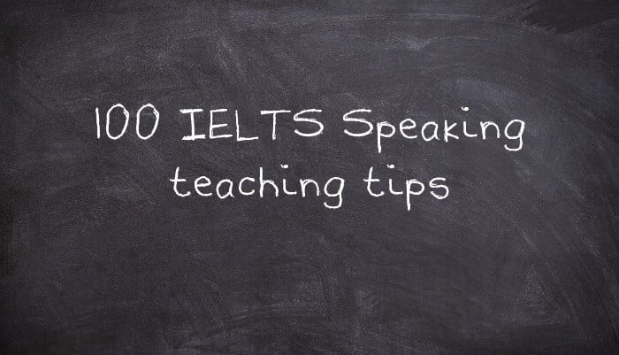 100 IELTS Speaking teaching tips
