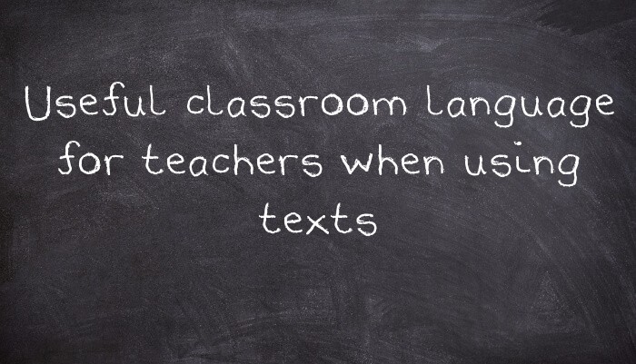 Classroom language and tips for teaching texts