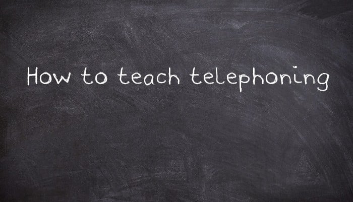 How to teach telephoning