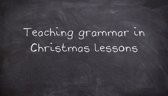 Teaching grammar in Christmas lessons