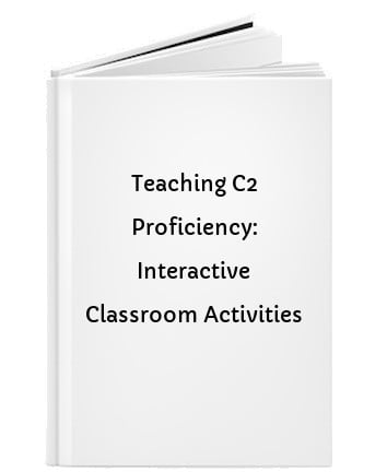 Teaching C2 Proficiency: Interactive Classroom Activities